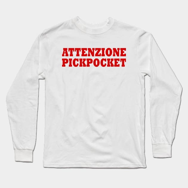 ATTENZIONE PICKPOCKET Long Sleeve T-Shirt by Milaino